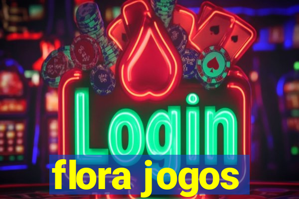 flora jogos